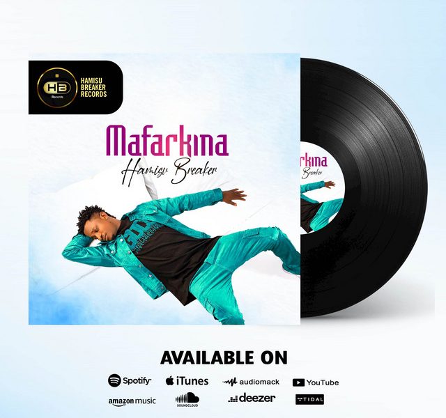 Hamisu Breaker Mafarkina Mp3 Download